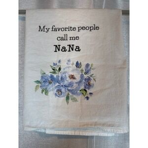 Nana Floral Kitchen Towel Blue Flowers My Favorite‎ People Tea Towel